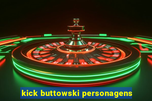 kick buttowski personagens